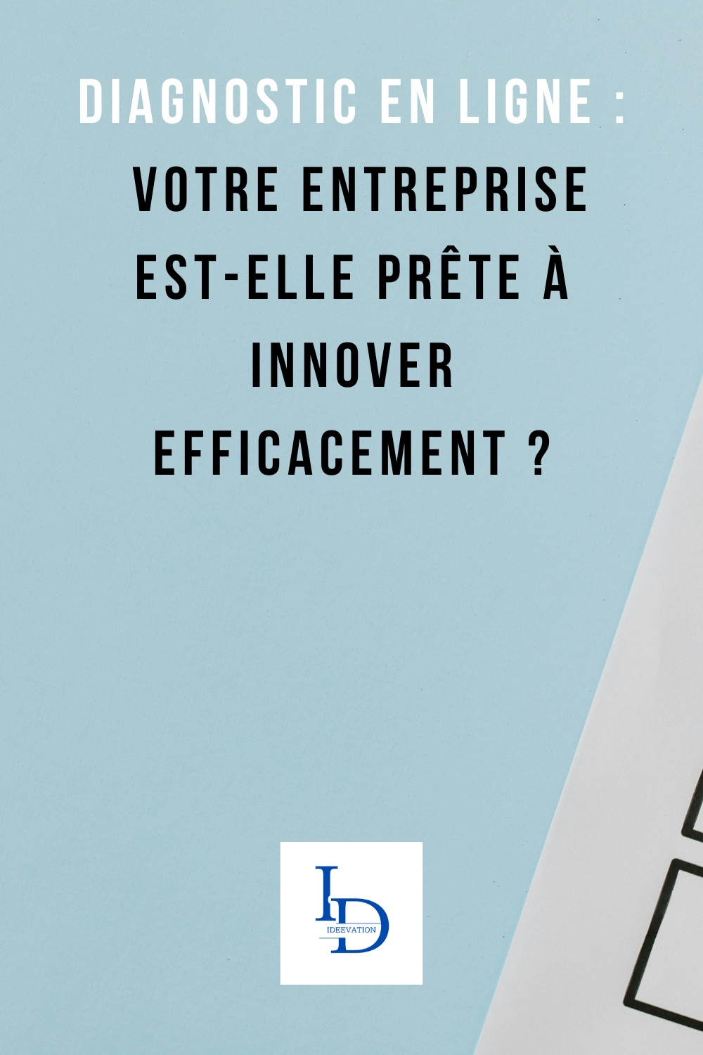 Diagnostic : Votre entreprise est-elle prête à innover efficacement ?