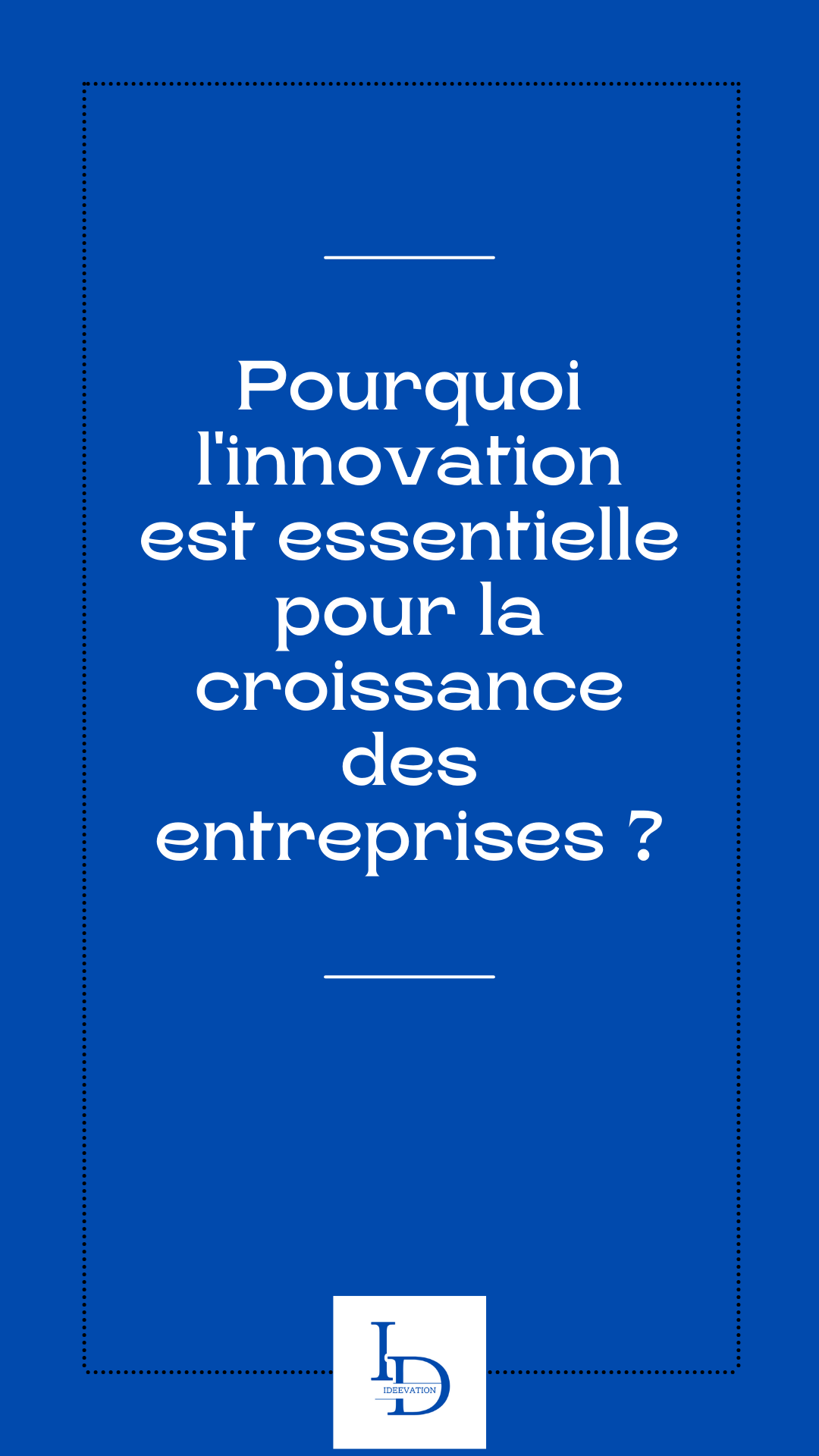 Pourquoi l'innovation est essentielle pour la croissance des entreprises ?