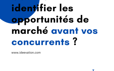 Comment identifier les opportunités de marché avant vos concurrents ? (Méthodes avancées)