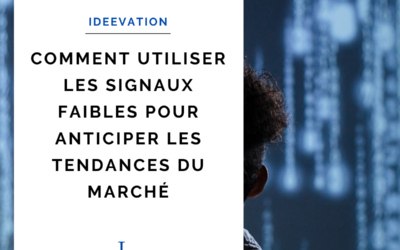 Comment utiliser les signaux faibles pour anticiper les tendances du marché