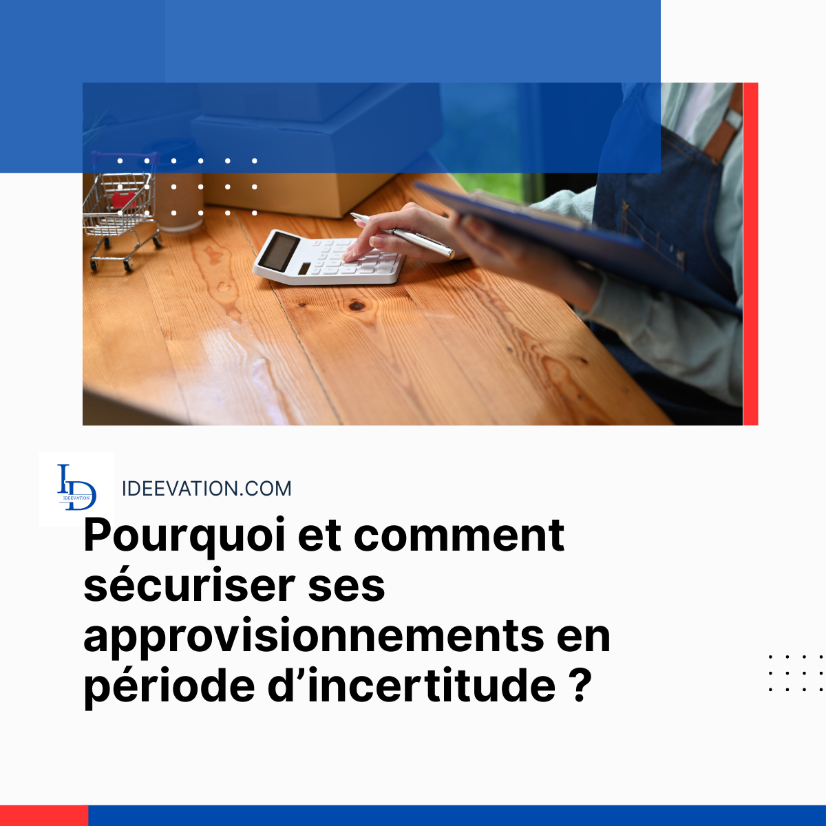 Sécuriser ses approvisionnements en période de crise